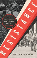 Resistance: The Underground War Against Hitler, 1939-1945 I1821